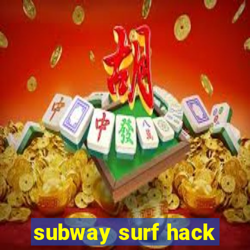 subway surf hack